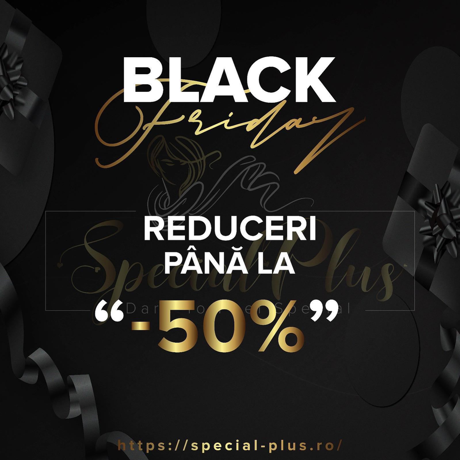 super reduceri special plus Black friday 2025 50